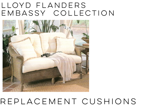 LLoyd Flanders Embassy Replacement Cushions