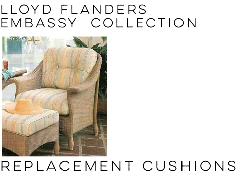 Lloyd Flanders Embassy Replacement Cushions