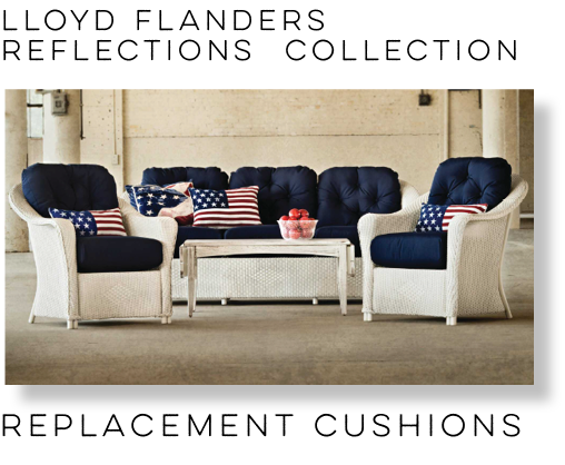 Lloyd Flanders Replacement Cushions Reflections Collections