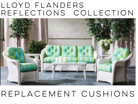 Lloyd Flanders Replacement Cushions Reflections Collections